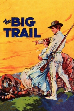 watch The Big Trail Movie online free in hd on Red Stitch