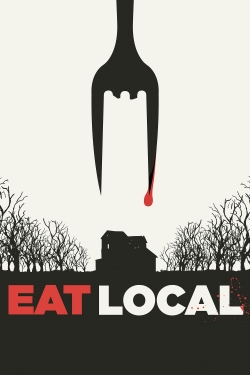 watch Eat Locals Movie online free in hd on Red Stitch