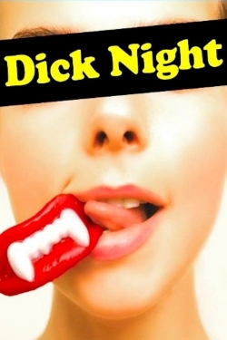 watch Dick Night Movie online free in hd on Red Stitch