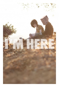 watch I'm Here Movie online free in hd on Red Stitch