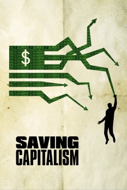 watch Saving Capitalism Movie online free in hd on Red Stitch