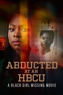 watch Abducted at an HBCU: A Black Girl Missing Movie Movie online free in hd on Red Stitch