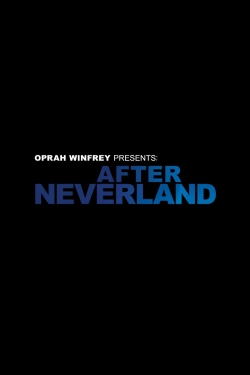 watch Oprah Winfrey Presents: After Neverland Movie online free in hd on Red Stitch