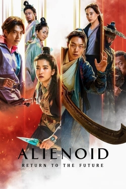 watch Alienoid: Return to the Future Movie online free in hd on Red Stitch