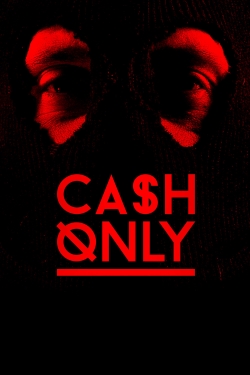 watch Cash Only Movie online free in hd on Red Stitch