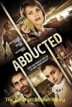 watch Abducted The Jocelyn Shaker Story Movie online free in hd on Red Stitch