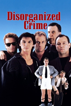 watch Disorganized Crime Movie online free in hd on Red Stitch