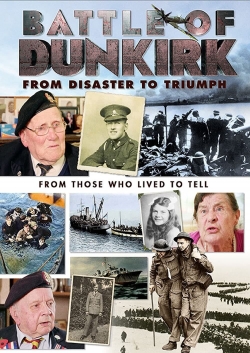 watch Battle of Dunkirk: From Disaster to Triumph Movie online free in hd on Red Stitch