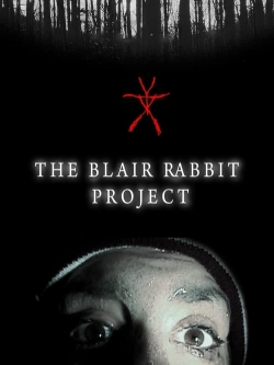 watch The Blair Rabbit Project Movie online free in hd on Red Stitch