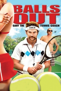 watch Balls Out: Gary the Tennis Coach Movie online free in hd on Red Stitch