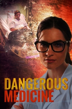 watch Dangerous Medicine Movie online free in hd on Red Stitch