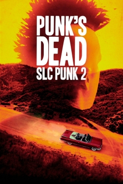 watch Punk's Dead: SLC Punk 2 Movie online free in hd on Red Stitch