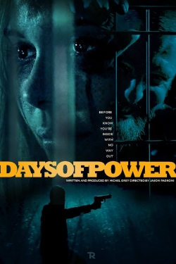 watch Days of Power Movie online free in hd on Red Stitch