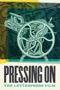 watch Pressing On: The Letterpress Film Movie online free in hd on Red Stitch