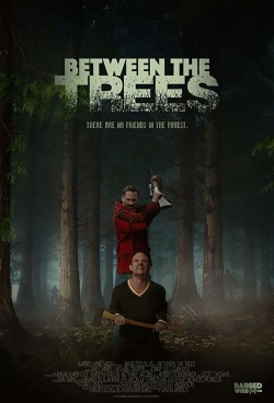 watch Between the Trees Movie online free in hd on Red Stitch