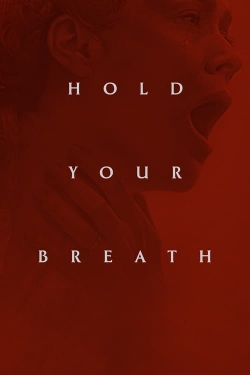 watch Hold Your Breath Movie online free in hd on Red Stitch