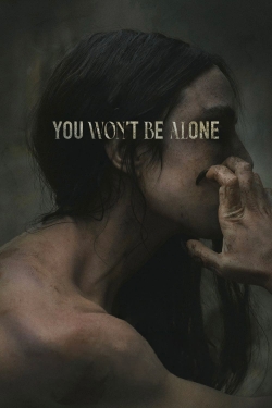 watch You Won't Be Alone Movie online free in hd on Red Stitch