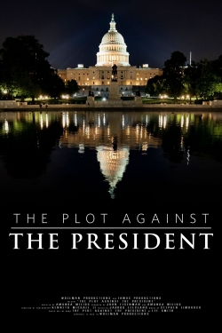 watch The Plot Against The President Movie online free in hd on Red Stitch