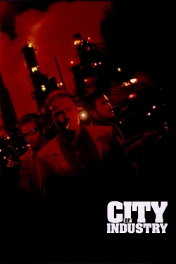 watch City of Industry Movie online free in hd on Red Stitch