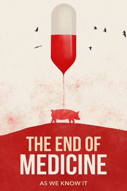 watch The End of Medicine Movie online free in hd on Red Stitch