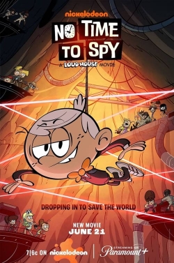 watch No Time to Spy: A Loud House Movie Movie online free in hd on Red Stitch