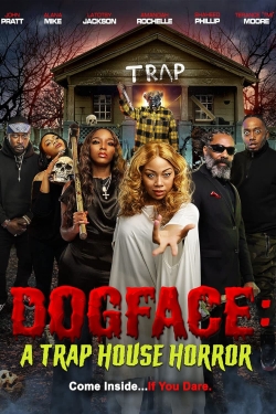 watch Dogface: A Trap House Horror Movie online free in hd on Red Stitch