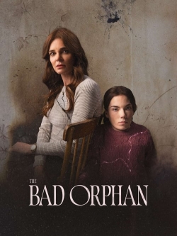 watch The Bad Orphan Movie online free in hd on Red Stitch