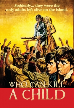 watch Who Can Kill a Child? Movie online free in hd on Red Stitch