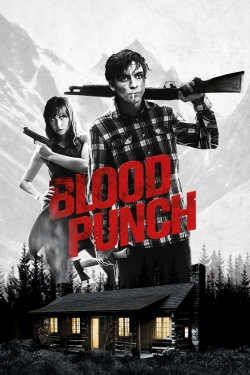 watch Blood Punch Movie online free in hd on Red Stitch