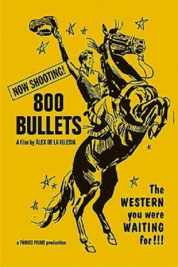 watch 800 Bullets Movie online free in hd on Red Stitch