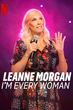 watch Leanne Morgan: I'm Every Woman Movie online free in hd on Red Stitch