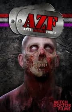 watch AZF Anti Zombie Force Movie online free in hd on Red Stitch