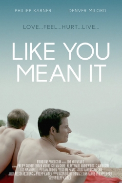 watch Like You Mean It Movie online free in hd on Red Stitch