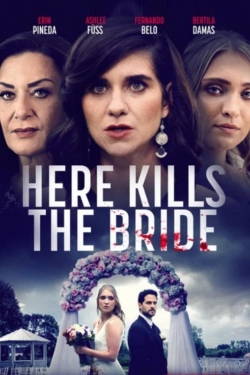 watch Here Kills the Bride Movie online free in hd on Red Stitch