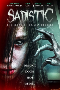 watch Sadistic: The Exorcism Of Lily Deckert Movie online free in hd on Red Stitch