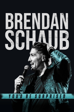 watch Brendan Schaub: You'd Be Surprised Movie online free in hd on Red Stitch