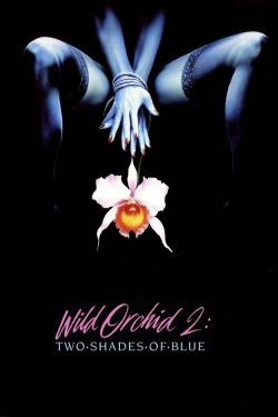 watch Wild Orchid II: Two Shades of Blue Movie online free in hd on Red Stitch