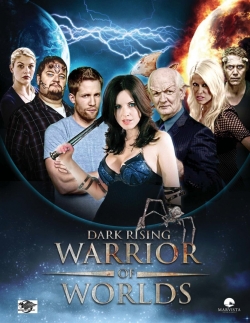 watch Dark Rising: Warrior of Worlds Movie online free in hd on Red Stitch