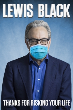 watch Lewis Black: Thanks For Risking Your Life Movie online free in hd on Red Stitch