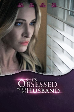 watch She's Obsessed With My Husband Movie online free in hd on Red Stitch