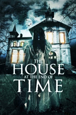 watch The House at the End of Time Movie online free in hd on Red Stitch