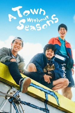 watch A Town Without Seasons Movie online free in hd on Red Stitch