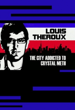 watch Louis Theroux: The City Addicted to Crystal Meth Movie online free in hd on Red Stitch