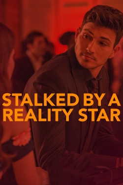 watch Stalked by a Reality Star Movie online free in hd on Red Stitch