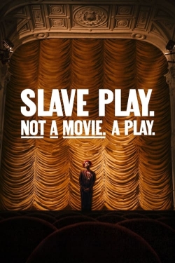 watch Slave Play. Not a Movie. A Play. Movie online free in hd on Red Stitch