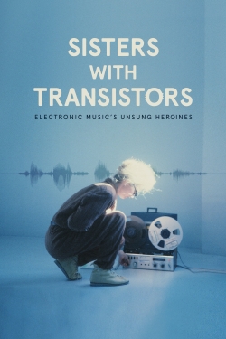 watch Sisters with Transistors Movie online free in hd on Red Stitch