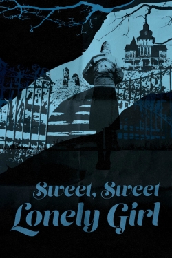 watch Sweet, Sweet Lonely Girl Movie online free in hd on Red Stitch