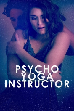 watch Psycho Yoga Instructor Movie online free in hd on Red Stitch