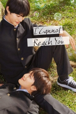 watch I Cannot Reach You Movie online free in hd on Red Stitch