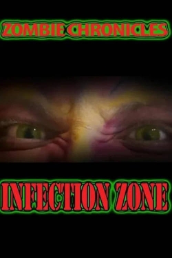 watch Zombie Chronicles: Infection Zone Movie online free in hd on Red Stitch